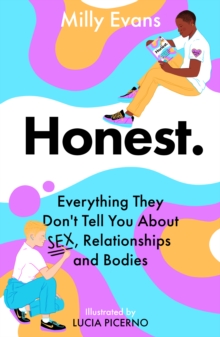 HONEST: Everything They Don't Tell You About Sex, Relationships And Bodies