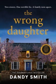 Bonnier Books Uk Wrong Daughter , The Absolutely Unputdownable Psychological Thriller With A Jaw-dropping Twist By Dandy Smith For 2026!