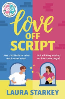 Bonnier Books Uk Love Off Script , The Perfect Cozy Enemies To Lovers Romance From The Bestselling Author Of The Spare Room