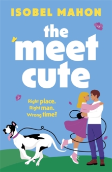 The Meet Cute : The must-read hilarious, heartwarming and uplifting debut Irish rom-com for 2026!