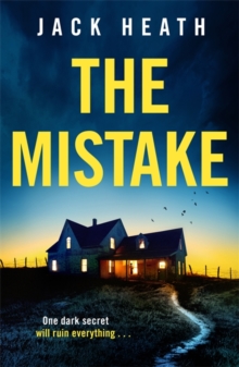 The Mistake : An absolutely gripping and utterly addictive psychological thriller packed with twists for 2026!