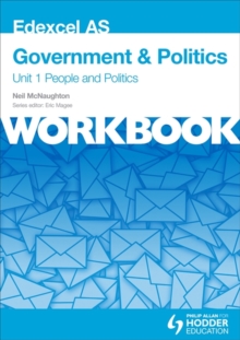 Edexcel AS Government & Politics Unit 1 Workbook: People and Politics, Paperback Book Edexcel AS Government & Politics Unit 1 Workbook: People and Politics, Paperback Book