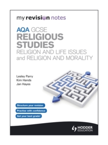 My Revision Notes: AQA GCSE Religious Studies: Religion and Life Issues and Religion and Morality, Paperback Book My Revision Notes: AQA GCSE Religious Studies: Religion and Life Issues and Religion and Morality, Paperback Book