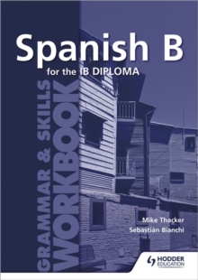 Spanish B for the IB Diploma Grammar & Skills Workbook, Paperback Book Spanish B for the IB Diploma Grammar & Skills Workbook, Paperback Book
