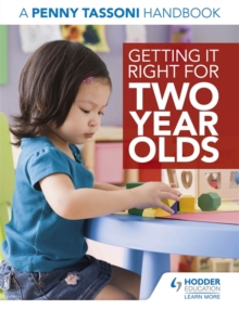 Getting it Right for Two Year Olds: A Penny Tassoni Handbook, Paperback Book Getting it Right for Two Year Olds: A Penny Tassoni Handbook, Paperback Book