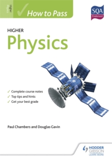 How to Pass Higher Physics for CfE, Paperback Book How to Pass Higher Physics for CfE, Paperback Book
