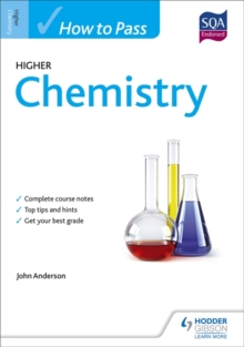How to Pass Higher Chemistry for CFE, Paperback Book How to Pass Higher Chemistry for CFE, Paperback Book