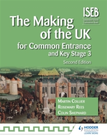 The Making of the UK for Common Entrance and Key Stage 3 2nd edition, Paperback / softback Book The Making of the UK for Common Entrance and Key Stage 3 2nd edition, Paperback / softback Book