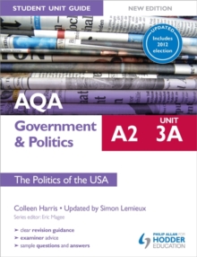 AQA A2 Government & Politics Student Unit Guide: Unit 3a the Politics of the USA Updated, Paperback Book AQA A2 Government & Politics Student Unit Guide: Unit 3a the Politics of the USA Updated, Paperback Book