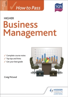 How to Pass Higher Business Management for CfE, Paperback Book How to Pass Higher Business Management for CfE, Paperback Book