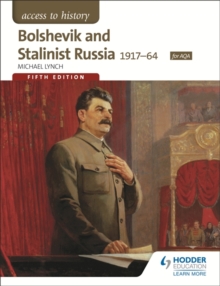 Access to History: Bolshevik and Stalinist Russia 1917-64 for AQA, Paperback Book Access to History: Bolshevik and Stalinist Russia 1917-64 for AQA, Paperback Book