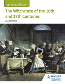Access to History: The Witchcraze of the 16th and 17th Centuries, Paperback Book Access to History: The Witchcraze of the 16th and 17th Centuries, Paperback Book