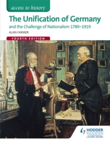 The Access to History: The Unification of Germany and the Challenge of Nationalism 1789-1919, Paperback Book The Access to History: The Unification of Germany and the Challenge of Nationalism 1789-1919, Paperback Book