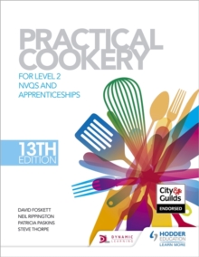 Practical Cookery, 13th Edition for Level 2 NVQs and Apprenticeships, Hardback Book Practical Cookery, 13th Edition for Level 2 NVQs and Apprenticeships, Hardback Book
