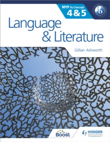 Language and Literature for the IB MYP 4 & 5 : By Concept