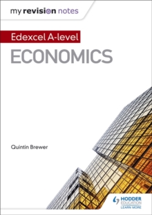 My Revision Notes: Edexcel A Level Economics, Paperback Book My Revision Notes: Edexcel A Level Economics, Paperback Book