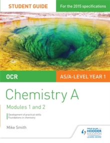 OCR AS/A Level Year 1 Chemistry a Student Guide: Modules 1 and 2 : Student guide 1, Paperback Book OCR AS/A Level Year 1 Chemistry a Student Guide: Modules 1 and 2 : Student guide 1, Paperback Book