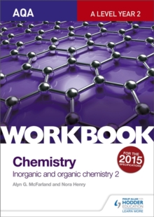 AQA A-Level Year 2 Chemistry Workbook: Inorganic and organic chemistry 2, Paperback / softback Book AQA A-Level Year 2 Chemistry Workbook: Inorganic and organic chemistry 2, Paperback / softback Book