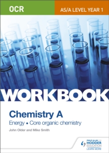 OCR AS/A Level Year 1 Chemistry A Workbook: Energy; Core organic chemistry