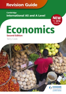 Cambridge International AS/A Level Economics Revision Guide second edition