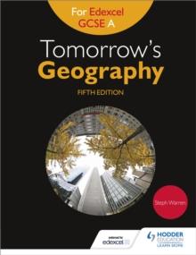 Tomorrow's Geography for Edexcel GCSE A Fifth Edition, Paperback / softback Book Tomorrow's Geography for Edexcel GCSE A Fifth Edition, Paperback / softback Book