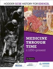 Hodder GCSE History for Edexcel: Medicine Through Time, c1250 Present