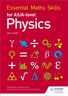 Essential Maths Skills for AS/A Level Physics, Paperback / softback Book Essential Maths Skills for AS/A Level Physics, Paperback / softback Book