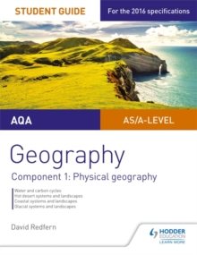 AQA AS/A-level Geography Student Guide: Component 1: Physical Geography, Paperback Book AQA AS/A-level Geography Student Guide: Component 1: Physical Geography, Paperback Book
