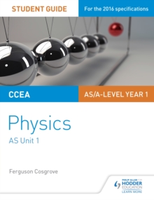 CCEA AS Unit 1 Physics Student Guide: Forces, energy and electricity