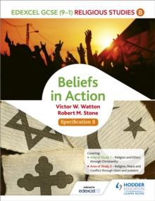 Edexcel Religious Studies for GCSE (9-1): Beliefs in Action (Specification B), Paperback / softback Book Edexcel Religious Studies for GCSE (9-1): Beliefs in Action (Specification B), Paperback / softback Book