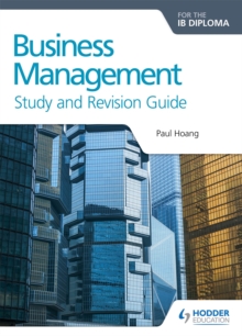 Business Management for the IB Diploma Study and Revision Guide, Paperback Book Business Management for the IB Diploma Study and Revision Guide, Paperback Book