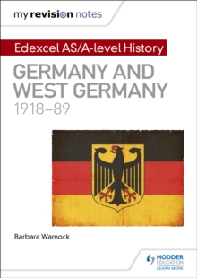 My Revision Notes: Edexcel AS/A-level History: Germany and West Germany, 1918-89