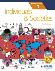 Individuals and Societies for the IB MYP 1 : by Concept