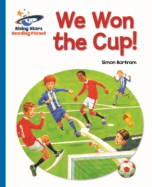 Reading Planet - We Won the Cup! - Blue: Galaxy, Paperback / softback Book Reading Planet - We Won the Cup! - Blue: Galaxy, Paperback / softback Book