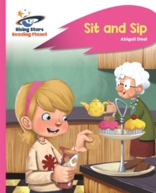 Reading Planet - Sit And Sip - Pink A: Rocket Phonics