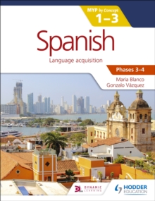 Spanish for the IB MYP 1-3 Phases 3-4 : by Concept