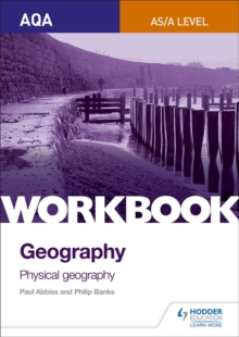 AQA AS/A-Level Geography Workbook 1: Physical Geography, Paperback / softback Book AQA AS/A-Level Geography Workbook 1: Physical Geography, Paperback / softback Book