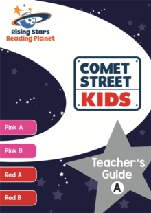 Reading Planet Comet Street Kids Teacher's Guide A (Pink A - Red B), Paperback / softback Book Reading Planet Comet Street Kids Teacher's Guide A (Pink A - Red B), Paperback / softback Book