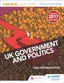 Edexcel UK Government and Politics for AS/A Level, Paperback Book Edexcel UK Government and Politics for AS/A Level, Paperback Book