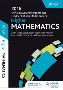 Higher Mathematics 2016-17 SQA Past Papers with Answers, Paperback Book Higher Mathematics 2016-17 SQA Past Papers with Answers, Paperback Book