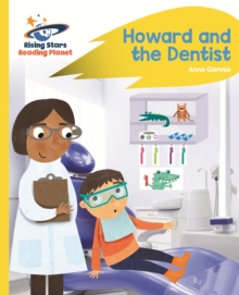 Reading Planet - Howard and the Dentist - Yellow: Rocket Phonics