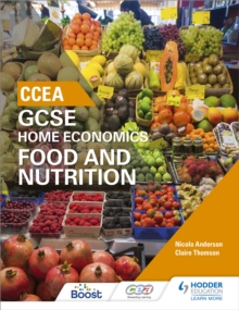 CCEA GCSE Home Economics: Food and Nutrition, Paperback Book CCEA GCSE Home Economics: Food and Nutrition, Paperback Book
