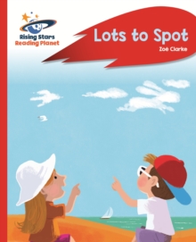 Reading Planet - Lots to Spot - Red A: Rocket Phonics