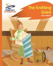 Reading Planet - The Knitting Giant - Orange: Rocket Phonics