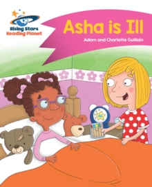 Reading Planet - Asha is Ill - Pink B: Comet Street Kids