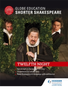 Globe Education Shorter Shakespeare: Twelfth Night, Paperback / softback Book Globe Education Shorter Shakespeare: Twelfth Night, Paperback / softback Book