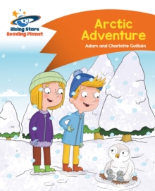 Reading Planet - Arctic Adventure - Orange: Comet Street Kids