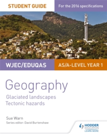 WJEC/Eduqas AS/A-level Geography Student Guide 3: Glaciated Landscapes; Tectonic Hazards, Paperback Book WJEC/Eduqas AS/A-level Geography Student Guide 3: Glaciated Landscapes; Tectonic Hazards, Paperback Book