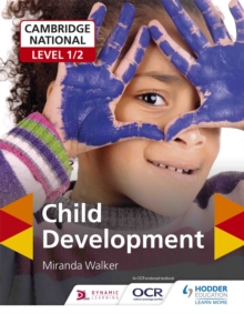 Cambridge National Level 1/2 Child Development, Paperback / softback Book Cambridge National Level 1/2 Child Development, Paperback / softback Book