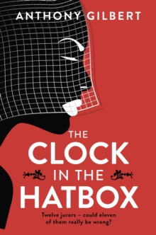 The Clock in the Hatbox : Classic golden age mystery from a true icon of crime fiction